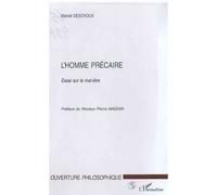 L'homme precaire Essai sur le mal-être - Marcel Deschoux - L'harmattan - broché - Essai