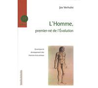 L'Homme, premier-né de l'Evolution : Dynamique du développement chez l'homme et les animaux