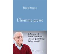 L'homme pressé - Rémi Brague - Des De Brouwer - broché - Essai
