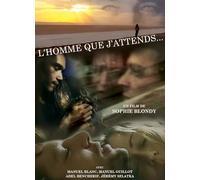L'HOMME QUE J'ATTENDS…