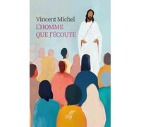 L'homme que j'écoute Michel Vincent (Auteur)