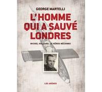L'Homme qui a sauvé Londres George Martelli (Auteur), Jacqueline Ouvaroff (Traduction)
