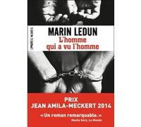 L'homme qui a vu l'homme Marin Ledun (Auteur)