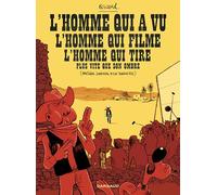 L'Homme qui a vu l'homme qui filme l'homme qui tire plus vite que son ombre: (Presque journal d'un tournage)
