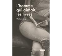 L'homme qui aimait les livres - Philippe Lutz - Mediapop - broché - Essai