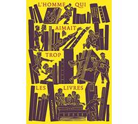 L'Homme qui aimait trop les livres