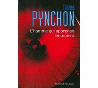 L'Homme qui apprenait lentement - - Thomas Pynchon - Seuil - Livre