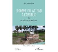 L'homme Qui Attend À L'abribus - Ou Un Certain Chemin De L'exil