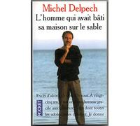L'Homme qui avait bâti sa maison sur le sable