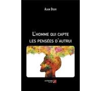 L'homme Qui Capte Les Pensées D'autrui