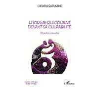L'homme qui courait devant sa culpabilité Et autres nouvelles - Cikuru Batumike - L'harmattan - broché - Nouvelles