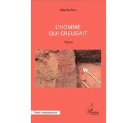 Charles Soh – L'homme qui creusait – Récits – Broché – Occasion