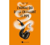 L'homme qui danse en fumant sa pipe - Alarico Cassè - L'apprentie - broché - Nouvelles