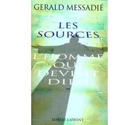 L'Homme qui devint Dieu, tome 2 : Les sources