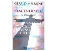 L'homme qui devint Dieu - tome 3 - L'incendiaire - NE - vie de Saül apôtrehomme qui devint Dieu Tome 3 - Gérald Messadié - Robert Laffont - Livre
