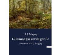 L'homme Qui Devint Gorille