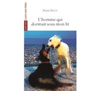 L'homme qui dormait sous mon lit