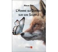 L'homme Qui Dormait Sur Son Souffle