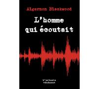 L'homme qui écoutait