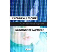 l'homme Qui écoute + Naissance de la Parole