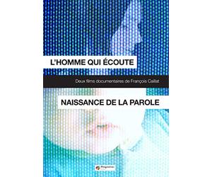 L'homme qui écoute ; naissance de la parole
