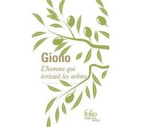 Jean Giono – L'homme qui écrivait les arbres – Roman – Poche – Gallimard