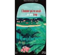 L'homme qui en savait ... un peu trop Marie Dominique Auger (Auteur)