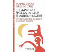L'Homme qui épousa la Lune et autres histoires (Espaces Libres - Terre Indienne)