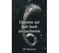 L'homme Qui Était Jeudi Un Cauchemar