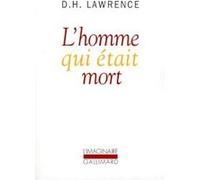 L'Homme qui était mort D. H. (David Herbert) Lawrence (Auteur), Pierre Drieu La Rochelle (Préface), Pierre Drieu La Rochelle (Traduction), Jacqueline Dalsace (Traduction)