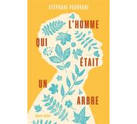 L'Homme qui était un arbre - Stéphane Padovani - Quidam - broché - Roman