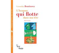 L'Homme qui flotte dans ma tête Roman mausolée - Veronika Boutinova - Le Ver A Soie - broché - Roman