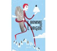 L'homme qui jouait de l'orgue - Bertrand Ferrier - Max Milo - broché - Récit