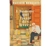 L'homme qui lisait des livres - Rentrée littéraire 2025 - Rachid Benzine - Julliard - ebook (ePub) - Roman