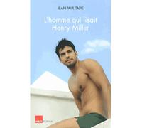 L'homme qui lisait Henry Miller - Jean-Paul Tapie - H&o - broché - Roman