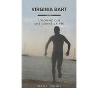 L'homme qui m'a donné la vie Virginia Bart (Auteur)