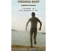 L'homme qui m'a donné la vie Virginia Bart (Auteur)