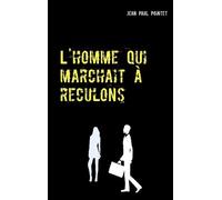 L'homme Qui Marchait À Reculons - Zoya