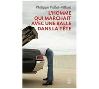 L'homme Qui Marchait Avec Une Balle Dans La Tête