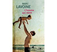 L'homme qui ment - Marc Lavoine - Gabelire - broché - Roman