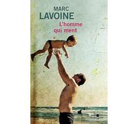 L'homme qui ment ou le roman d'un enjoliveur: Récit basé sur une histoire fausse