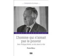 L'homme qui n'aimait pas le pouvoir Pierre MERLE (Auteur)