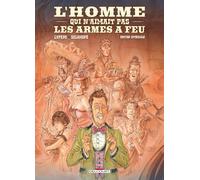 L'Homme qui n'aimait pas les armes à feu – Intégrale NPX – Delcourt