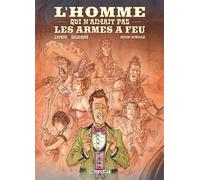 L'Homme qui n'aimait pas les armes à feu - Intégrale - Wilfrid Lupano - Delcourt - cartonné - Bande dessinée
