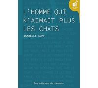 L'homme qui n'aimait plus les chats