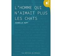 L'homme qui n'aimait plus les chats