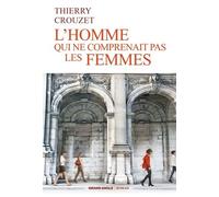 L'homme Qui Ne Comprenait Pas Les Femmes