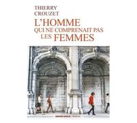L'homme Qui Ne Comprenait Pas Les Femmes