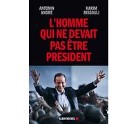 L'homme Qui Ne Devait Pas Être Président