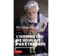 L'homme qui ne voulait pas être pape Nicolas Diat (Auteur)